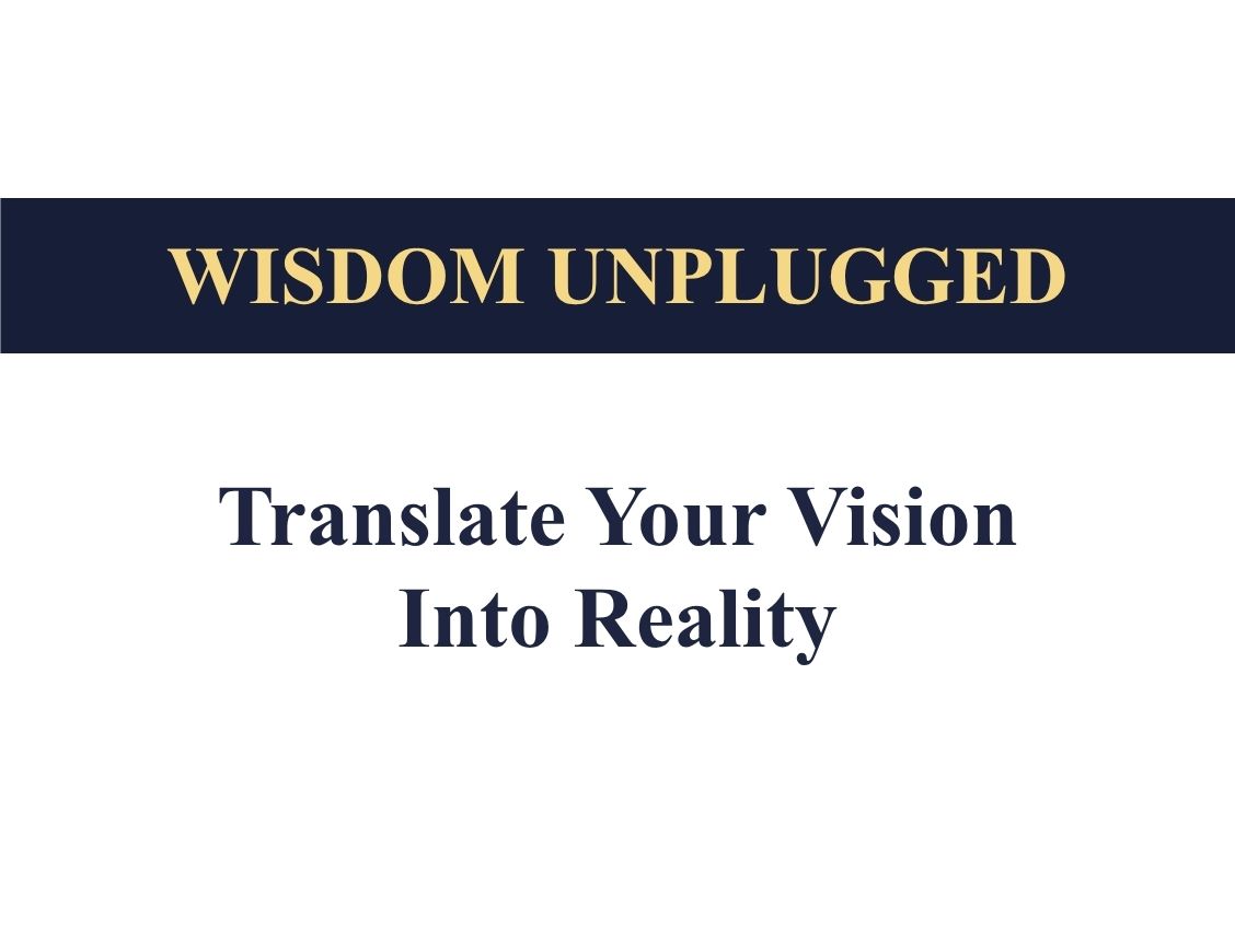 Translate Your Vision into Reality