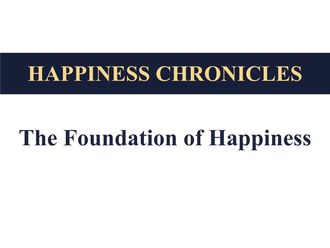 The Foundation of Happiness
